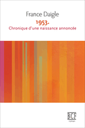 1953 : chronique d'une naissance annoncée